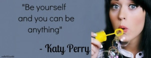 katy perry quotes. She is amazing