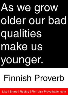 Finnish Proverb Quotes on Aging! Live Well! More