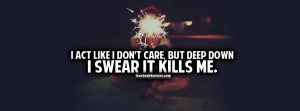 Facebook Love Quotes Act Like I Do Not Care