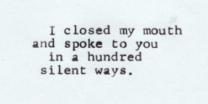 Closed My Mouth And Spoke