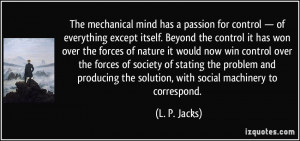 The mechanical mind has a passion for control — of everything except ...