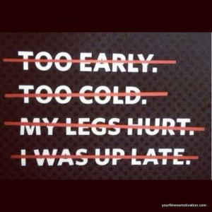 Fitness Motivation #14: No Excuses