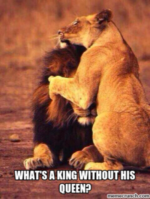 what's a king without his queen? Jun 17 22:04 UTC 2014