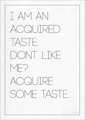 Acquire some taste . . . @sharonohreally