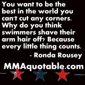 Ronda Rousey on not cutting corners