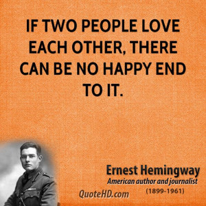 If two people love each other, there can be no happy end to it.
