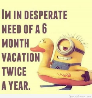 Funny vacation summer minion quotes