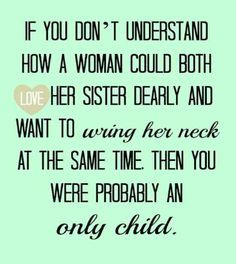 ... sisters sisters quotes funny sister true love so true sister quotes