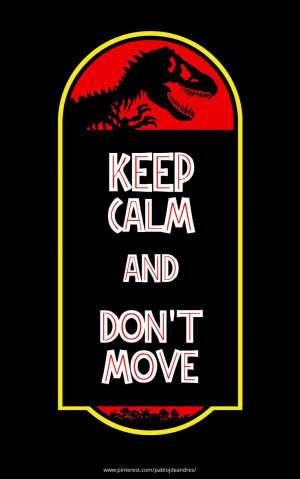 Keep Calm & Jurassic Park