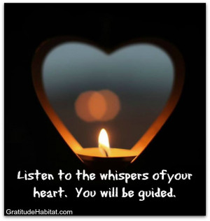 the whispers of the heart.. Visit us at: www.GratitudeHabitat.com