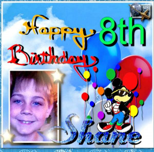 Happy 8th Birthday Shane