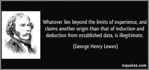 ... induction and deduction from established data, is illegitimate