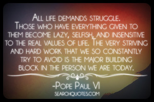 ... , self development, selfishness, laziness, value, hard work Quotes