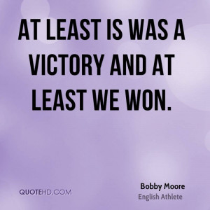 Bobby Moore Quotes
