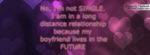 no , Pictures , i'm not single. i am in a longdistance relationship ...