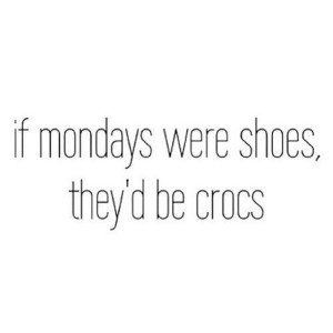 Tomorrow is monday quotes