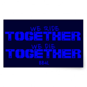 we_ride_together_we_die_together_thin_blue_line_sticker ...