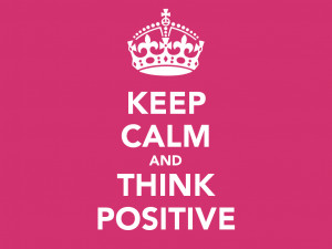Think Positive Wallpaper Keep calm and think positive