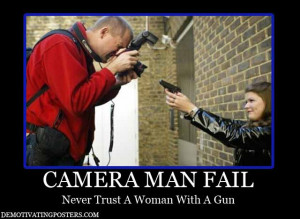 ... -funny-posters-camera-man-trusting-trust-a-woman-gun-guns-camera.jpg