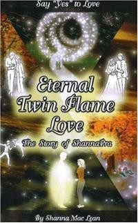 ... Twin Flame Love, The Story of ShannaPra (Say Yes to Love... Cover Art