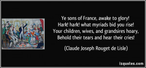Ye sons of France, awake to glory! Hark! hark! what myriads bid you ...