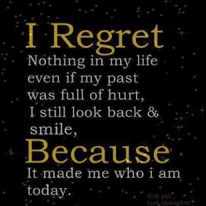 don't Regret my past :)