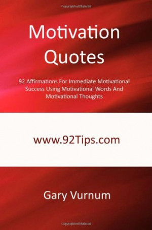 Motivation Quotes: 92 Affirmations For Immediate Motivational Success ...