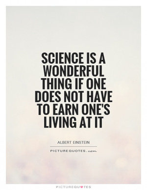 ... thing if one does not have to earn one's living at it Picture Quote #1