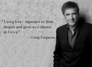 Craig Ferguson - the guy knows what he is talking about, and is a ...