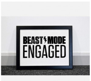 Beast mode Engaged