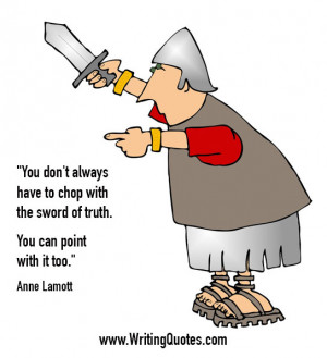 » Quotes About Writing » Anne Lamott Quotes - Sword Truth - Quotes ...