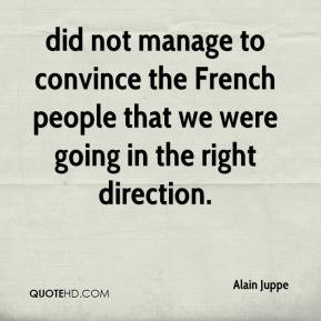 did not manage to convince the French people that we were going in the ...