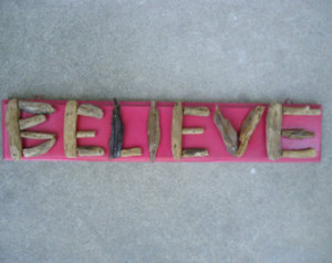 BELIEVE Inspirational Quote Sign wi th Drift Wood Wall Hanging Nursery ...