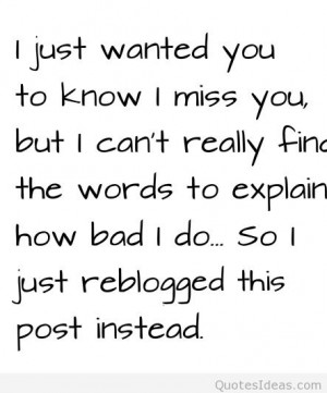 just-wanted-you-to-know-i-miss-you-but-i-cant-realy-find-the-words ...