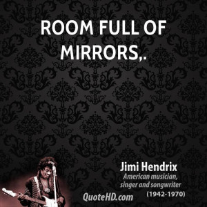 jimi-hendrix-quote-room-full-of-mirrors.jpg