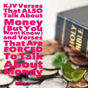 KJV Verses That ALSO Talk About Money (But You Won’t Know) & Verses ...