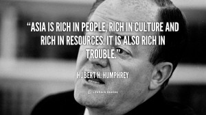 quote-Hubert-H.-Humphrey-asia-is-rich-in-people-rich-in-18231.png