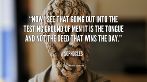 quote-Sophocles-now-i-see-that-going-out-into-109987_6.png