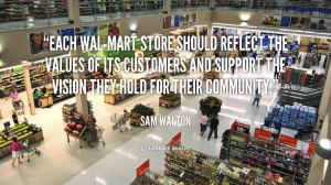 Each Wal-Mart store should reflect the values of its customers and ...