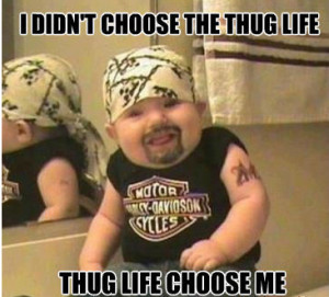 Thug Life Funny Quotes