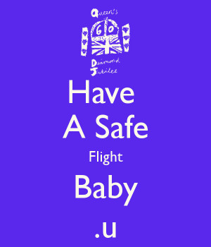 Have A Safe Flight Quotes. QuotesGram