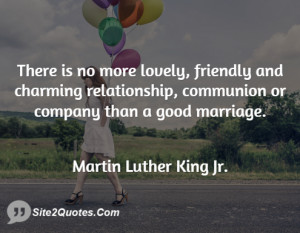 ... and charming relationship, communion or company than a good marriage