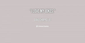 Dave Chappelle Jokes and Quotes