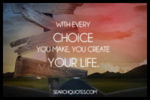 ... : life choice, Dream, imagine, inspiration and inspirational words