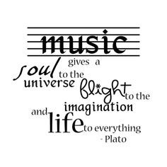 ... ever be. Music creates life, Music empowers life and enriches life