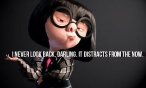 quote from Edna Mode. :): Disney Movies, Edna Mode, Disney Quotes ...