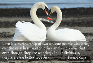Love Is A Partnership Of Two Unique People Who bring Out…