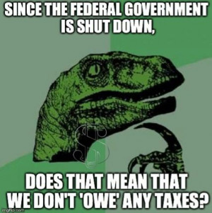 Since the government is shutdown...does that mean that we don't own ...