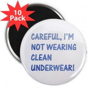 Not wearing clean underwear The Funny Quotes T Shirts and Gifts
