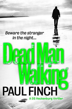 Start by marking “Dead Man Walking (Detective Mark Heckenburg Book 4 ...